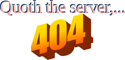 Quoth the Server... 404